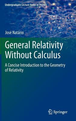【预售】General Relativity Without Calculus: A Concise