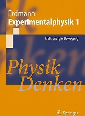【预售】Experimentalphysik 1: Kraft, Energie, Bewegung: