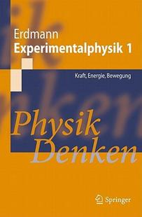 【预售】Experimentalphysik 1: Kraft, Energie, Bewegung: