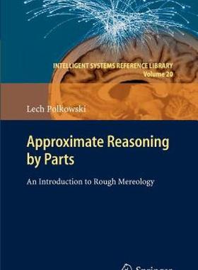 【预售】Approximate Reasoning by Parts: An Introduction to