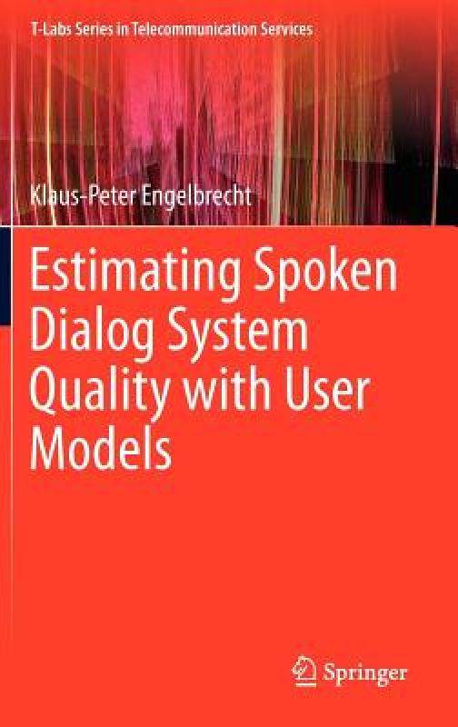 【预售】estimating spoken dialog system quality with user