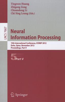 【预售】Neural Information Processing: 19th International
