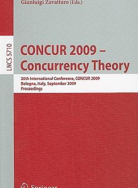 【预售】CONCUR 2009 - Concurrency Theory: 20th International