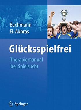 【预售】Glucksspielfrei: Ein Therapiemanual Bei Spielsucht