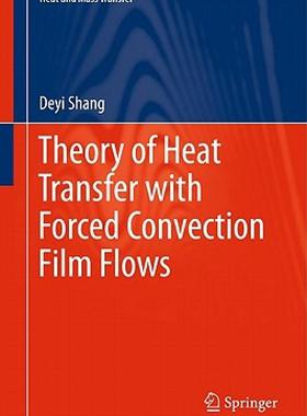 【预售】Theory of Heat Transfer with Forced Convection Film