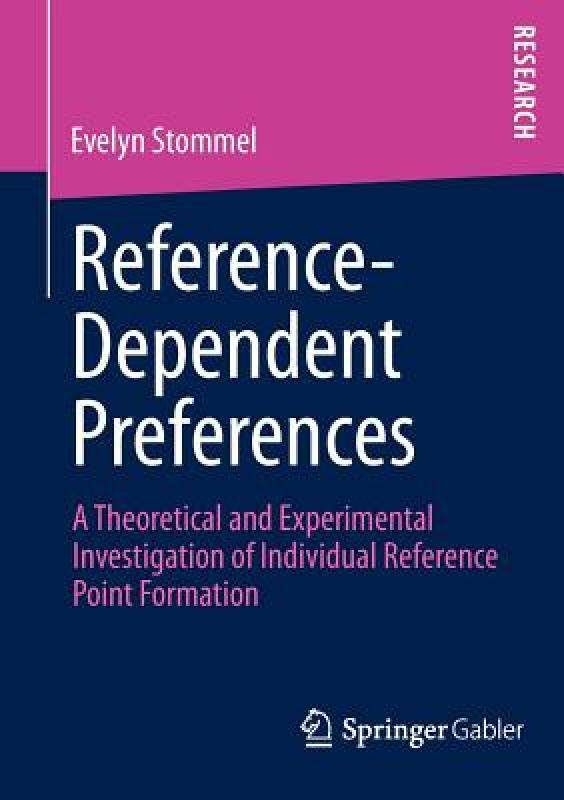 【预售】Reference-Dependent Preferences: A Theoretical and