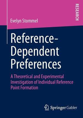 【预售】Reference-Dependent Preferences: A Theoretical and