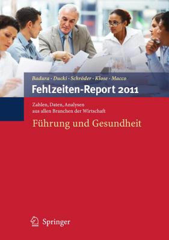【预售】Fehlzeiten-Report 2011: Fuhrung Und Gesundheit