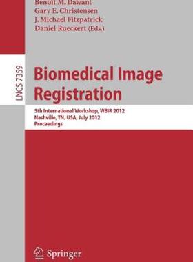 【预售】Biomedical Image Registration: 5th International