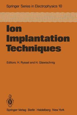 【预售】Ion Implantation Techniques: Lectures Given at the