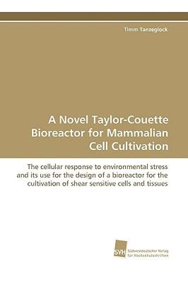 【预售】A Novel Taylor-Couette Bioreactor for Mammalian Cell