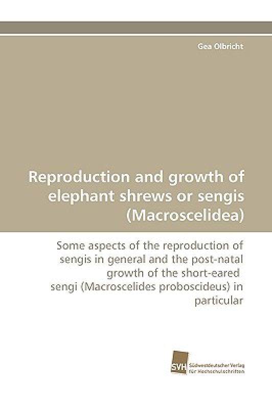 【预售】Reproduction and Growth of Elephant Shrews or Sengis