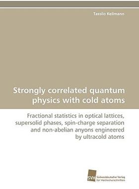 【预售】Strongly Correlated Quantum Physics with Cold Atoms