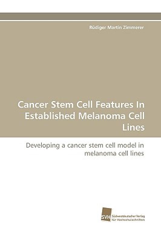 【预售】Cancer Stem Cell Features in Established Melanoma-封面