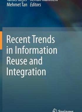 【预售】Recent Trends in Information Reuse and Integration