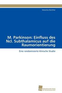 【预售】M. Parkinson: Einfluss Des Ncl. Subthalamicus Auf