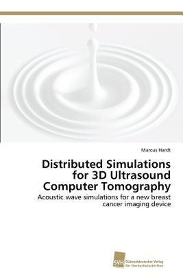 【预售】Distributed Simulations for 3D Ultrasound Computer