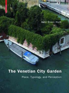 【预售】The Venetian City Garden: Place, Typology, and