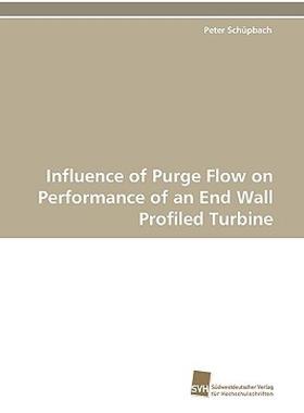 【预售】Influence of Purge Flow on Performance of an End