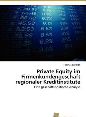 【预售】Private Equity Im Firmenkundengesch FT Regionaler
