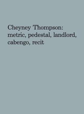 【预售】Cheyney Thompson: Metric, Pedestal, Landlord