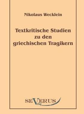 【预售】Textkritische Studien Zu Den Griechischen Tragikern