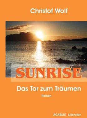 【预售】Sunrise - Das Tor Zum Tr Umen