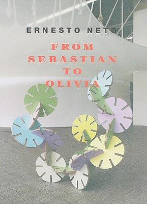 【预售】Ernesto Neto: From Sebastian to Olivia