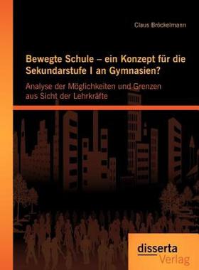 【预售】Bewegte Schule - Ein Konzept F R Die Sekundarstufe I