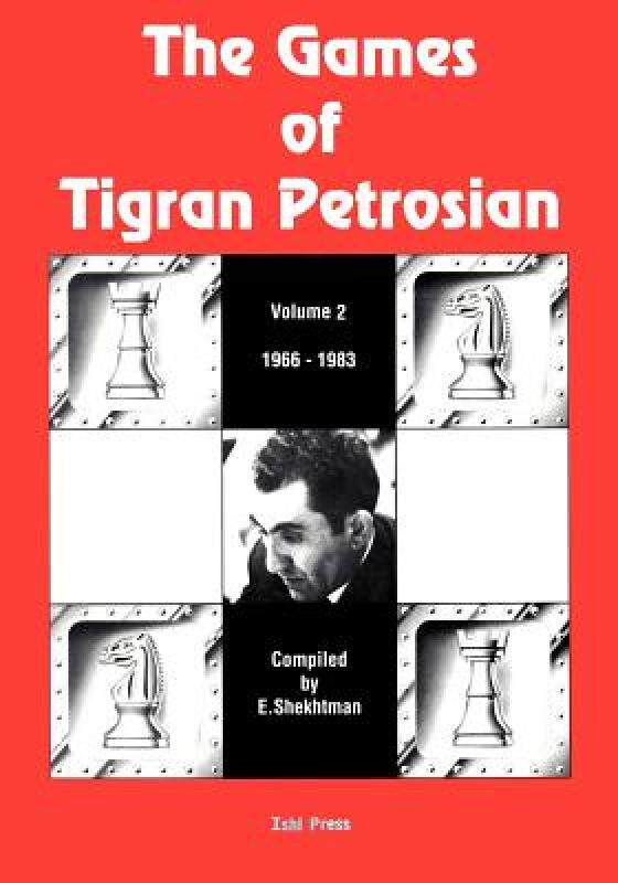 【预售】The Games of Tigran Petrosian Volume 2 1966-1983