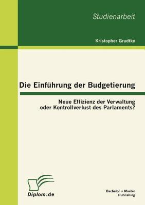 【预售】Die Einf Hrung Der Budgetierung: Neue Effizienz Der