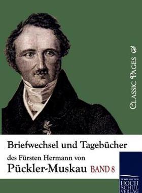 【预售】Briefwechsel Und Tagebucher Des Fursten Hermann Von