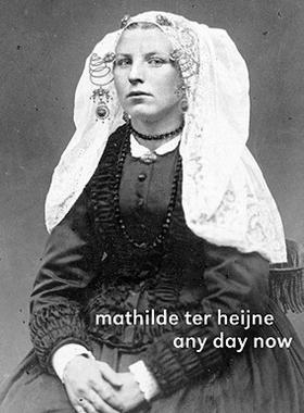 【预售】Mathilde Ter Heijne/Any Day Now