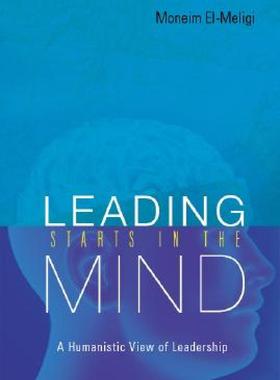 【预售】Leading Starts in the Mind: A Humanistic View of