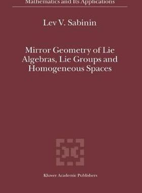 【预售】Mirror Geometry of Lie Algebras, Lie Groups and