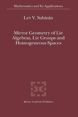【预售】Mirror Geometry of Lie Algebras, Lie Groups and