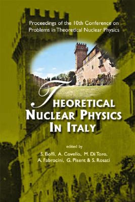 【预售】Theoretical Nuclear Physics in Italy - Proceedings