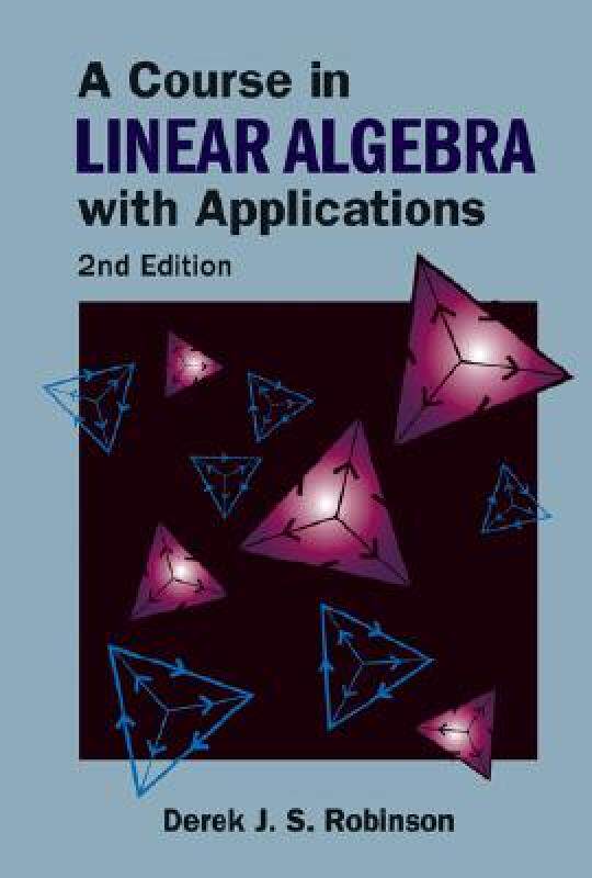 【预售】A Course in Linear Algebra with Applications