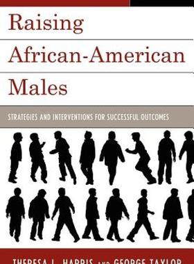 【预售】Raising African-American Males: Strategies and