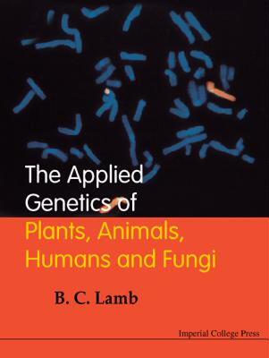 【预售】The Applied Genetics of Plants, Animals, Humans and