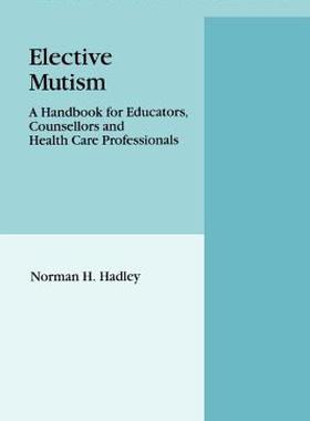 【预售】Elective Mutism:: A Handbook for Educators