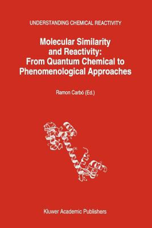 【预售】Molecular Similarity and Reactivity: From Quantum