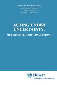 【预售】Acting Under Undertainty: Multidisciplinary