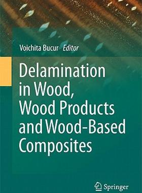 【预售】Delamination in Wood, Wood Products and Wood-Based