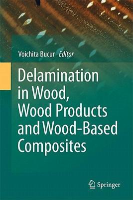 【预售】Delamination in Wood, Wood Products and Wood-Based