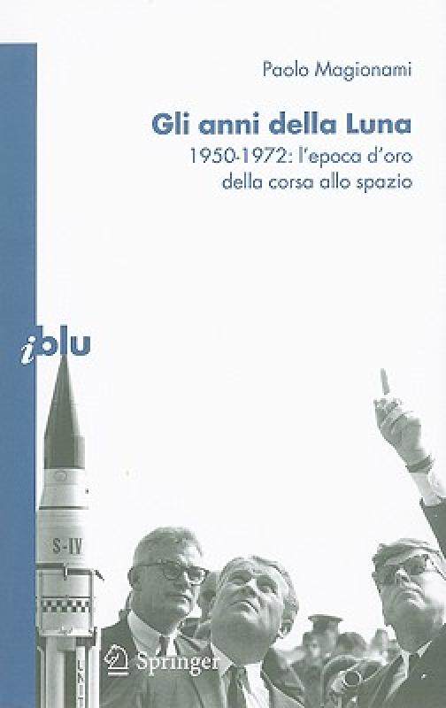 【预售】Gli Anni Della Luna: 1950-1972: L'Epoca D'Oro Della