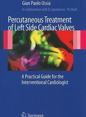 【预售】Percutaneous Treatment of Left Side Cardiac Valves: