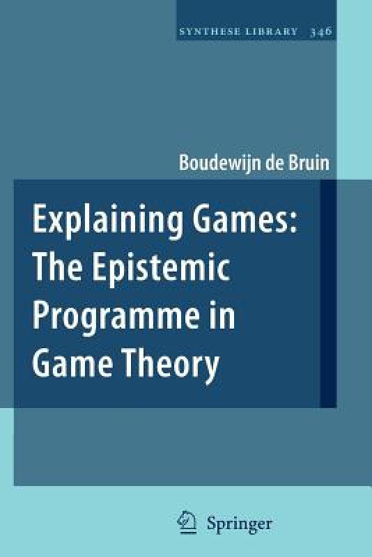 【预售】Explaining Games: The Epistemic Programme in Game