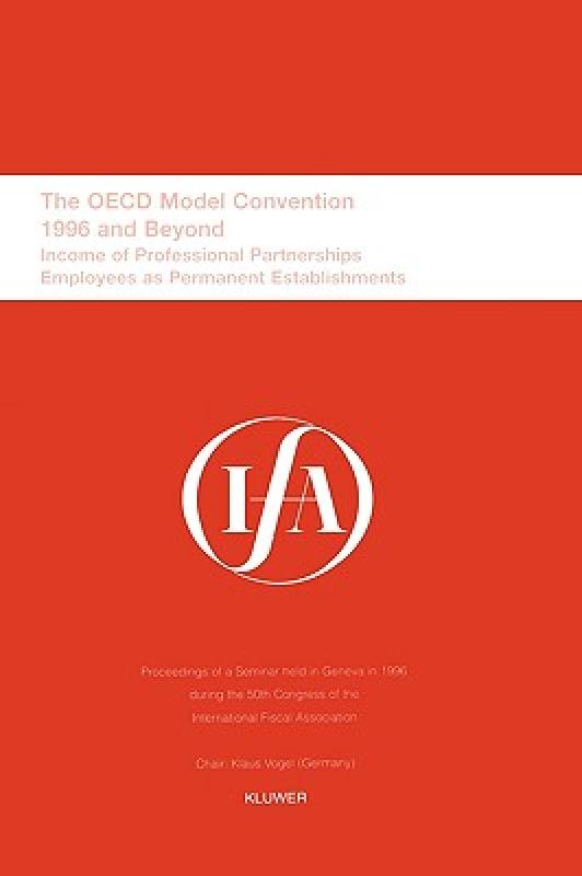 【预售】Ifa: The OECD Model Convention - 1996 and Beyond