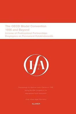 【预售】Ifa: The OECD Model Convention - 1996 and Beyond
